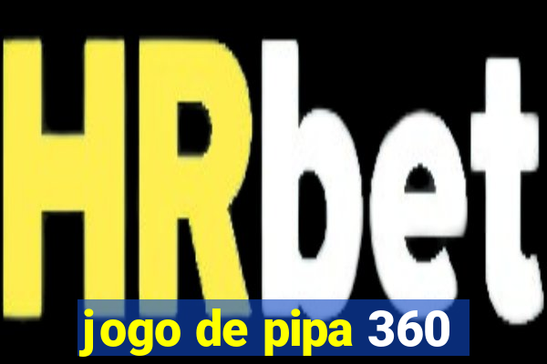 jogo de pipa 360